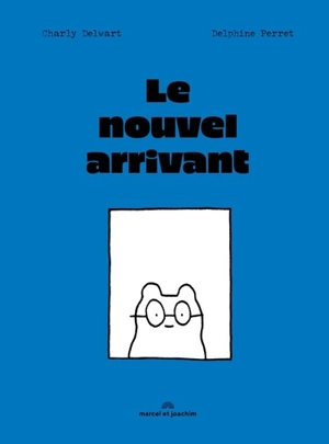 Le nouvel arrivant - Charly Delwart