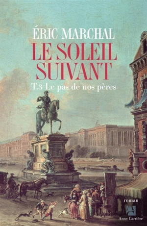 Le soleil suivant. Vol. 3. Le pas de nos pères - Eric Marchal