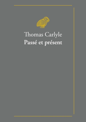 Passé et présent - Thomas Carlyle