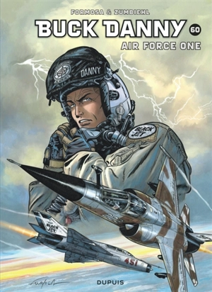 Les aventures de Buck Danny. Vol. 60. Air Force One - Frédéric Zumbiehl