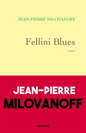 Fellini Blues - Jean-Pierre Milovanoff