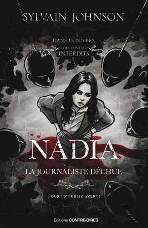 Nadia : la journaliste déchue - Sylvain Johnson