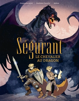 Ségurant, le chevalier au dragon - Emanuele Arioli