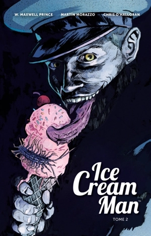 Ice cream man. Vol. 2. Etrange napolitaine - W. Maxwell Prince