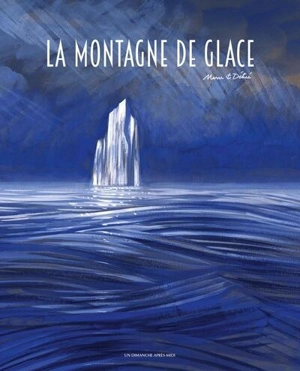 La montagne de glace - Marie Détrée