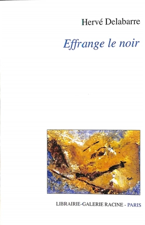 Effrange le noir - Hervé Delabarre