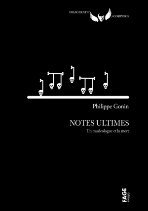 Notes ultimes : des musiciens et la mort - Philippe Gonin