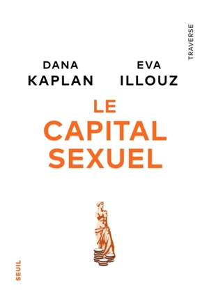 Le capital sexuel - Dana Evan Kaplan