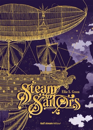 Steam sailors : intégrale - Ellie S. Green