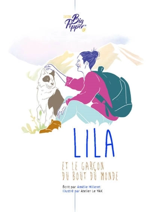 Lila et le garçon du bout du monde - Amélie Milleret