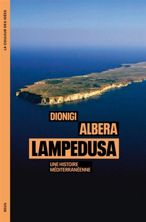 Lampedusa, une histoire méditerranéenne - Dionigi Albera