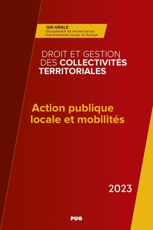 Action publique locale et mobilités : un paysage en transition ? : 2023 - Groupement de recherches sur l'administration locale en Europe (France)