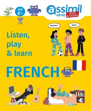 Listen, play & learn French : 8+ - Anna Forgue