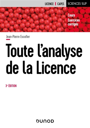 Toute l'analyse de la licence : cours, exercices corrigés - Jean-Pierre Escofier