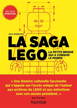 La saga Lego : la petite brique qui a conquis le monde - Jens Andersen
