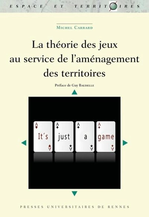 La théorie des jeux au service de l'aménagement des territoires - Michel Carrard