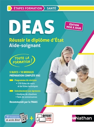 DEAS, réussir le diplôme d'Etat aide-soignant : 5 blocs, 10 modules, préparation complète IFAS : toute la formation ! - Louisa Rebih