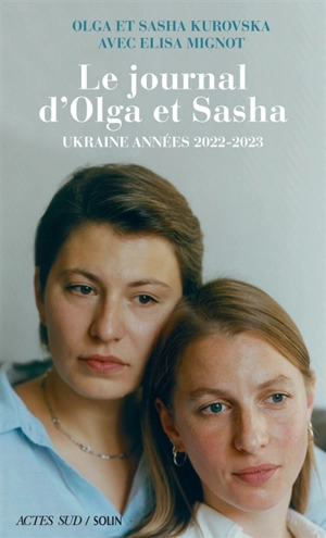 Le journal d'Olga et Sasha : Ukraine années 2022-2023 - Olga Kurovska