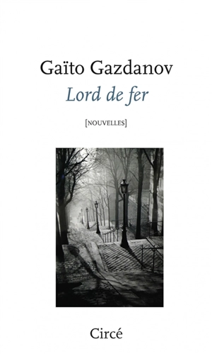 Lord de fer - Gaïto Ivanovitch Gazdanov