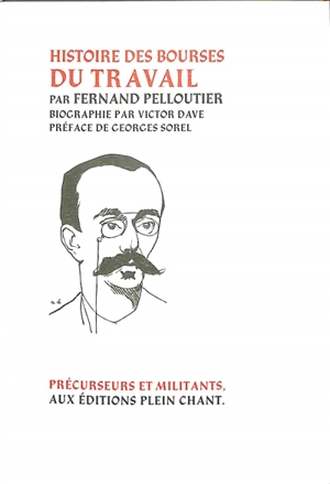 Histoire des bourses du travail : origine, institutions, avenir - Fernand Pelloutier