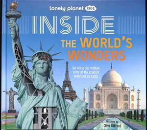 Inside the world's wonders : see what lies within some of the greatest buildings on Earth - Clive Gifford