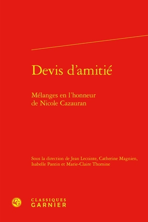 Devis d'amitié : mélanges en l'honneur de Nicole Cazauran