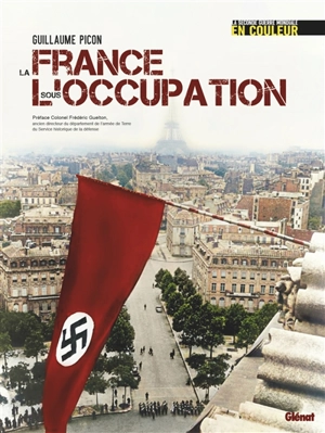 La France sous l'Occupation - Guillaume Picon