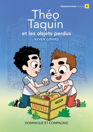 Théo Taquin et les objets perdus : Niveau de lecture 4 - Girard, Keven