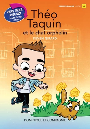 Théo Taquin et le chat orphelin : Niveau de lecture 4 - Girard, Keven