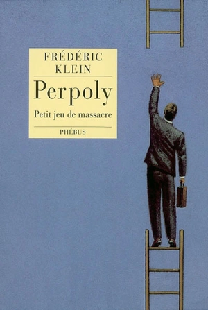 Perpoly : petit jeu de massacre - Frédéric Klein