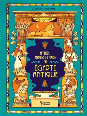 Mythes, momies et magie en Egypte antique - James Davies