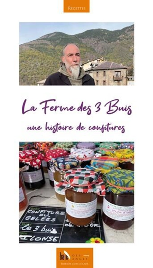 La Ferme des 3 Buis : une histoire de confitures - Laurent Ferrer