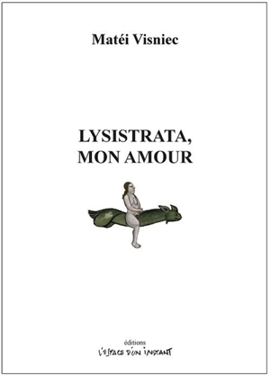 Lysistrata, mon amour - Matéï Visniec