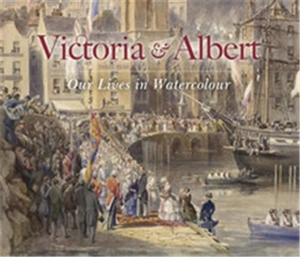 Victoria & Albert : Our Lives in Watercolour - Carly Collier