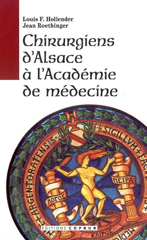 Chirurgiens d'Alsace à l'Académie de médecine - Louis-François Hollender