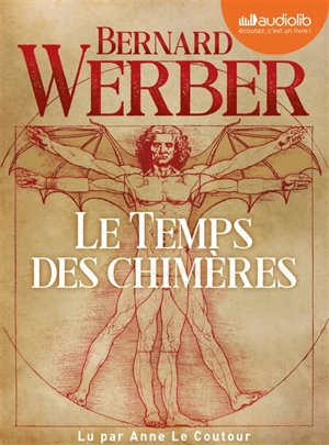 Le temps des chimères - Bernard Werber