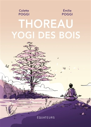 Thoreau, yogi des bois - Colette Poggi
