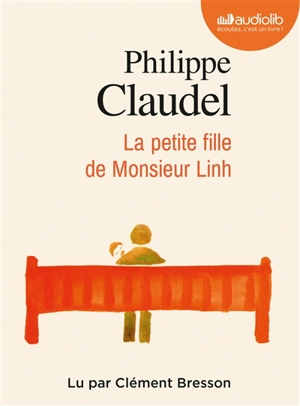 La petite fille de monsieur Linh - Philippe Claudel