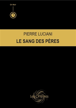 Le sang des pères - Pierre Luciani