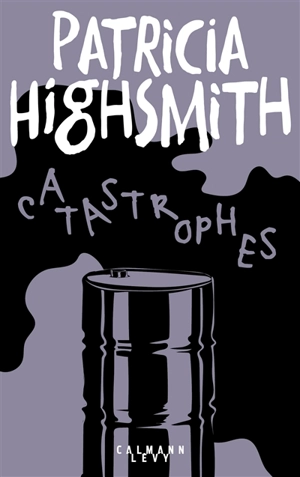 Catastrophes - Patricia Highsmith