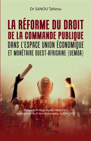 La réforme du droit de la commande publique dans l'espace Union économique et monétaire ouest-africaine (UEMOA) - Tahirou Sanou