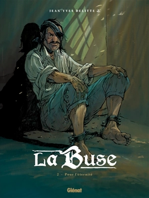 La Buse. Vol. 2. Pour l'éternité - Jean-Yves Delitte