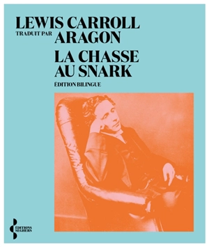 La chasse au Snark - Lewis Carroll