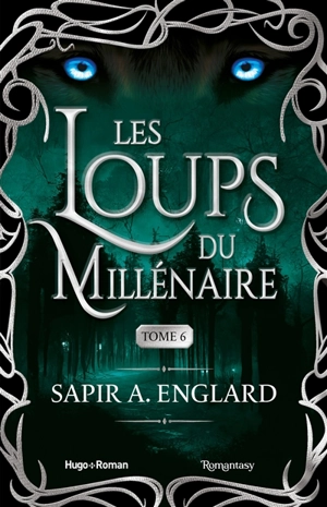 Les loups du millénaire. Vol. 6 - Sapir A. Englard