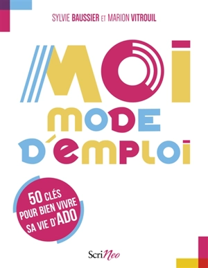 Moi, mode d'emploi - Sylvie Baussier