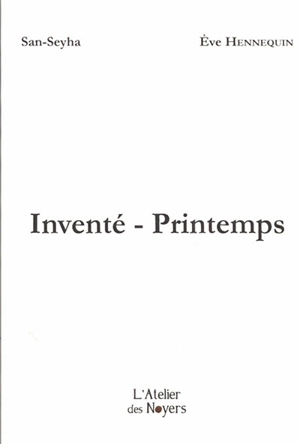 Inventé-printemps - San-Seyha