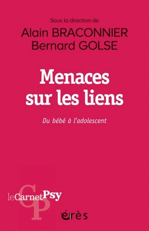 Menaces sur les liens : du bébé à l'adolescent