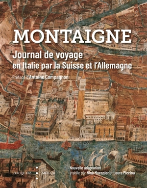Journal de voyage en Italie par la Suisse et l'Allemagne - Michel de Montaigne
