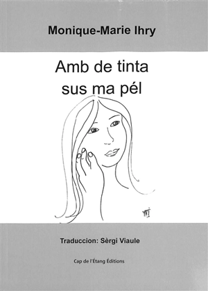 Amb de tinta sus ma pél - Monique-Marie Ihry