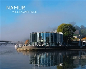 Namur, ville capitale - René Robaye